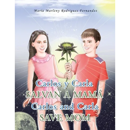 Carlos Y Carla Salvan a Mamá Carlos and Carla Save Mom - Paperback