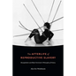 The Afterlife of Reproductive Slavery: Biocapitalism and Black Feminism's Philosophy of History - Paperback