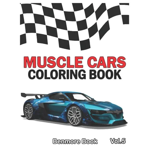 Muscle Cars: Coloring books, Classic Cars, Trucks, Planes Motorcycle and Bike (Dover History Coloring Book) (Volume 5) - Paperback