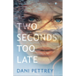 Two Seconds Too Late - Hardcover