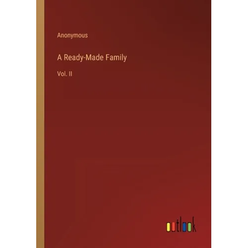 A Ready-Made Family: Vol. II - Paperback
