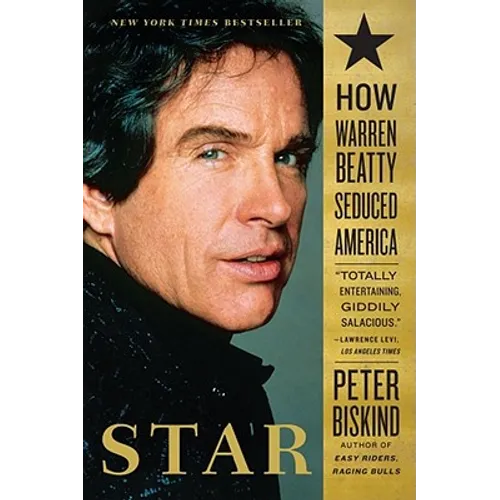 Star: How Warren Beatty Seduced America - Paperback