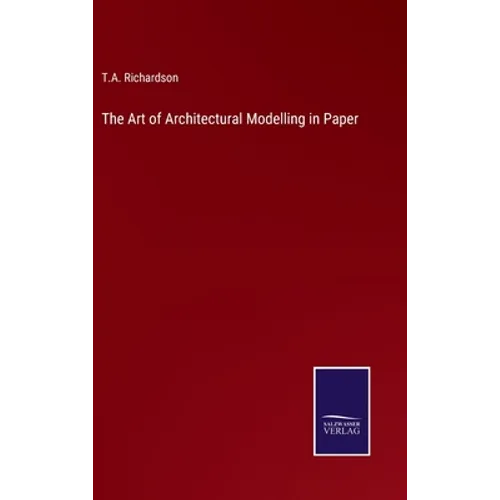 The Art of Architectural Modelling in Paper - Hardcover