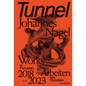 Tunnel - Johannes Nagel: Works in Porcelain - Arbeiten Aus Porzellan 2018-2023 - Hardcover