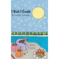 I Wish I Could: If I could, I would... - Hardcover