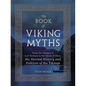 The Book of Viking Myths: From the Voyages of Leif Erikson to the Deeds of Odin, the Storied History and Folklore of the Vikings - Hardcover