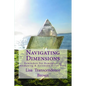 Navigating Dimensions: Reminders for Remembering: Awakening & Ascension Guide Book - Paperback