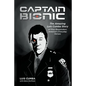 Captain Bionic: The Amazing Luis Cumba Story of First Responders: America's Everyday Heroes - Paperback