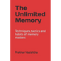 The Unlimited Memory: Techniques, tactics and habits of memory masters - Paperback