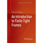 An Introduction to Finite Tight Frames - Paperback