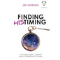 Finding His Timing: An Overcomer's Journey From Confusion to Clarity - Paperback