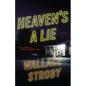Heaven's a Lie - Hardcover