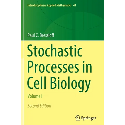 Stochastic Processes in Cell Biology: Volume I - Paperback