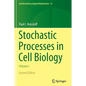 Stochastic Processes in Cell Biology: Volume I - Paperback