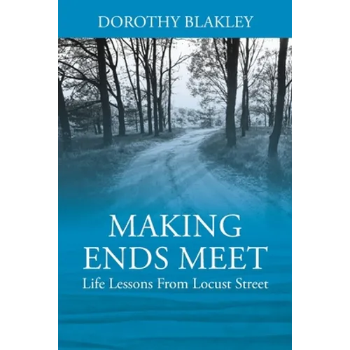 Making Ends Meet: Life Lessons From Locust Street] - Paperback