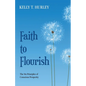 Faith to Flourish: The Six Principles of Conscious Prosperity - Paperback