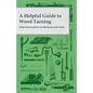 A Helpful Guide to Wood Turning - With Information on Methods and Tools - Paperback