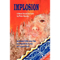 Implosion: An Economic Thriller about War, Environmental Destruction and Corporate Greed - Paperback