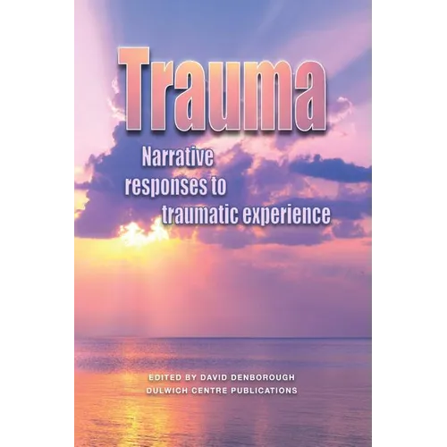 Trauma: Narrative responses to traumatic experience - Paperback
