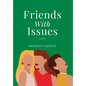Friends with Issues - Hardcover