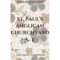 St. Paul's Anglican Churchyard S - T - Paperback