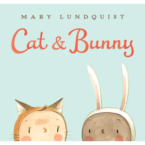 Cat & Bunny: A Springtime Book for Kids - Hardcover