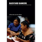 Backyard Bankers: Immigrants, Money Clubs, and the Pursuit of the American Dream - Paperback
