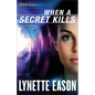 When a Secret Kills - Hardcover