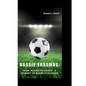 Rassie Erasmus: From Player to Coach - A Journey of Rugby Evolution - Paperback