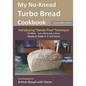 My No-Knead Turbo Bread Cookbook (Introducing "Hands-Free" Technique) (B&W Version): From the kitchen of Artisan Bread with Steve - Paperback