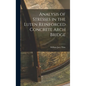 Analysis of Stresses in the Luten Reinforced Concrete Arch Bridge - Hardcover