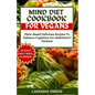 Mind Diet Cookbook for Vegans: Plant-based delicious recipes to enhance cognition for Alzheimer's patients - Paperback
