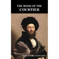 The Book of the Courtier - Paperback