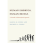 Human Embryos, Human Beings: A Scientific and Philosophical Approach - Paperback