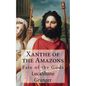 Xanthe of the Amazons: Fate of the Gods - Paperback