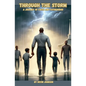 Through The Storm: A Journey of Faith And Fatherhood - Paperback