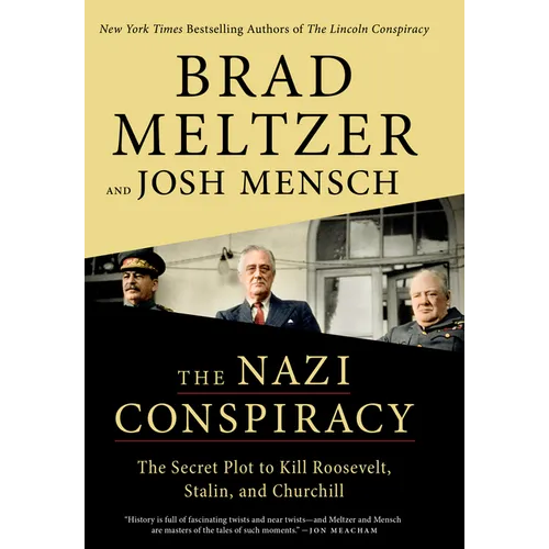 The Nazi Conspiracy: The Secret Plot to Kill Roosevelt, Stalin, and Churchill - Library Binding