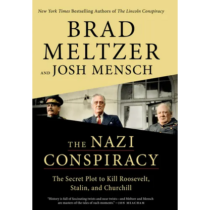 The Nazi Conspiracy: The Secret Plot to Kill Roosevelt, Stalin, and Churchill - Library Binding