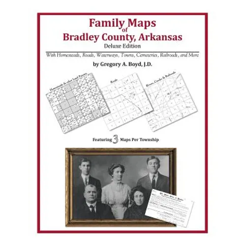 Family Maps of Bradley County, Arkansas - Paperback