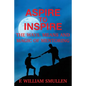 Aspire to Inspire The Ways, Means and Magic of Mentoring - Paperback