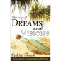 The Way of Dreams and Visions: Your Secret Conversation With God - Paperback