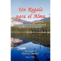 Un Regalo para el Alma: Historias para reflexionar - Paperback