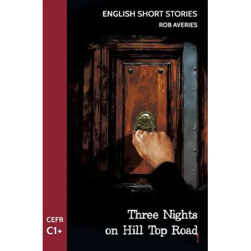 English Short Stories: Three Nights on Hill Top Road (CEFR Level C1+) - Paperback