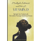 Multiple Sclerosis and (lots of) Vitamin D: My Eight-Year Treatment with The Coimbra Protocol for Autoimmune Diseases - Paperback