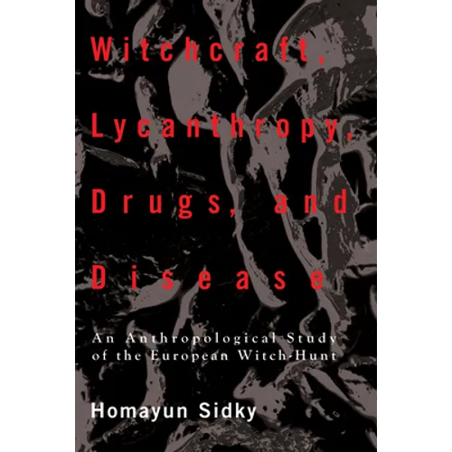 Witchcraft, Lycanthropy, Drugs and Disease - Paperback