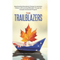 The Trailblazers: Spearheading Educational Change for Australian Children with Learning Difficulties Through the Canadian Arrowsmith Program - Hardcover