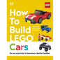 How to Build Lego Cars: Go on a Journey to Become a Better Builder - Hardcover