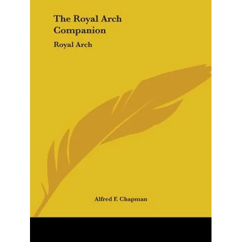 The Royal Arch Companion: Royal Arch - Paperback