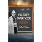 Victory Over Vice: The Seven Last Words and the Art of Overcoming the Seven Deadly Sins - Hardcover