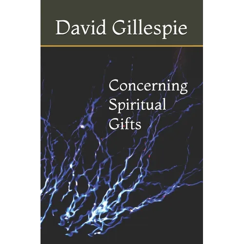 Concerning Spiritual Gifts - Paperback